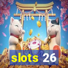 slots 26